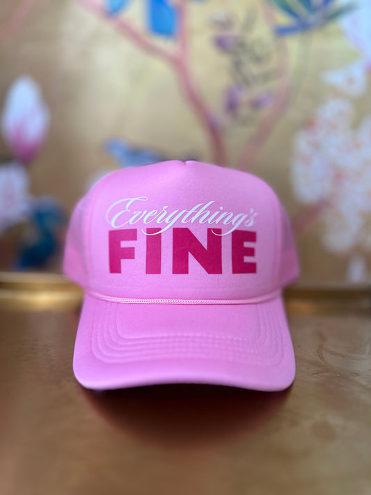 Everything's Fine Trucker Hat